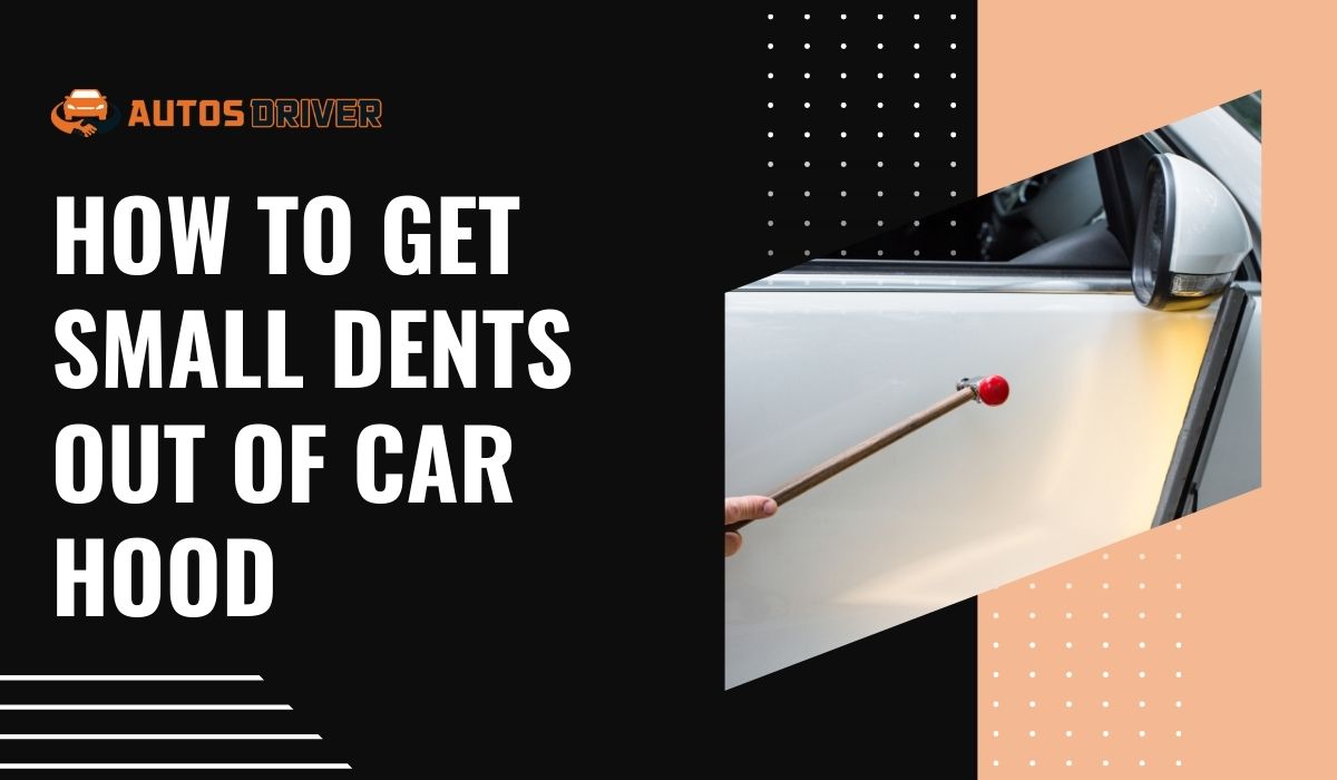 How to Get Small Dents Out of Car Hood